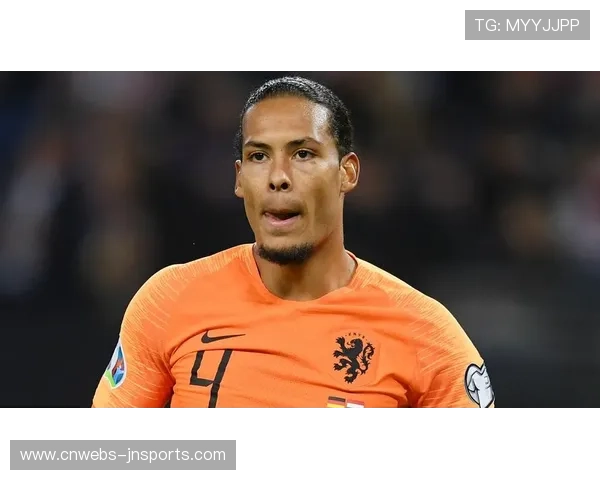 范戴克谈荷兰队比赛:对阵低位防守球队并创造机会总是很困难